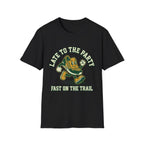 Late To The Party T-Shirt