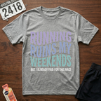 Laufen ruiniert meine Wochenenden T-Shirt