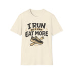 I Run So I Can Eat More T-Shirt