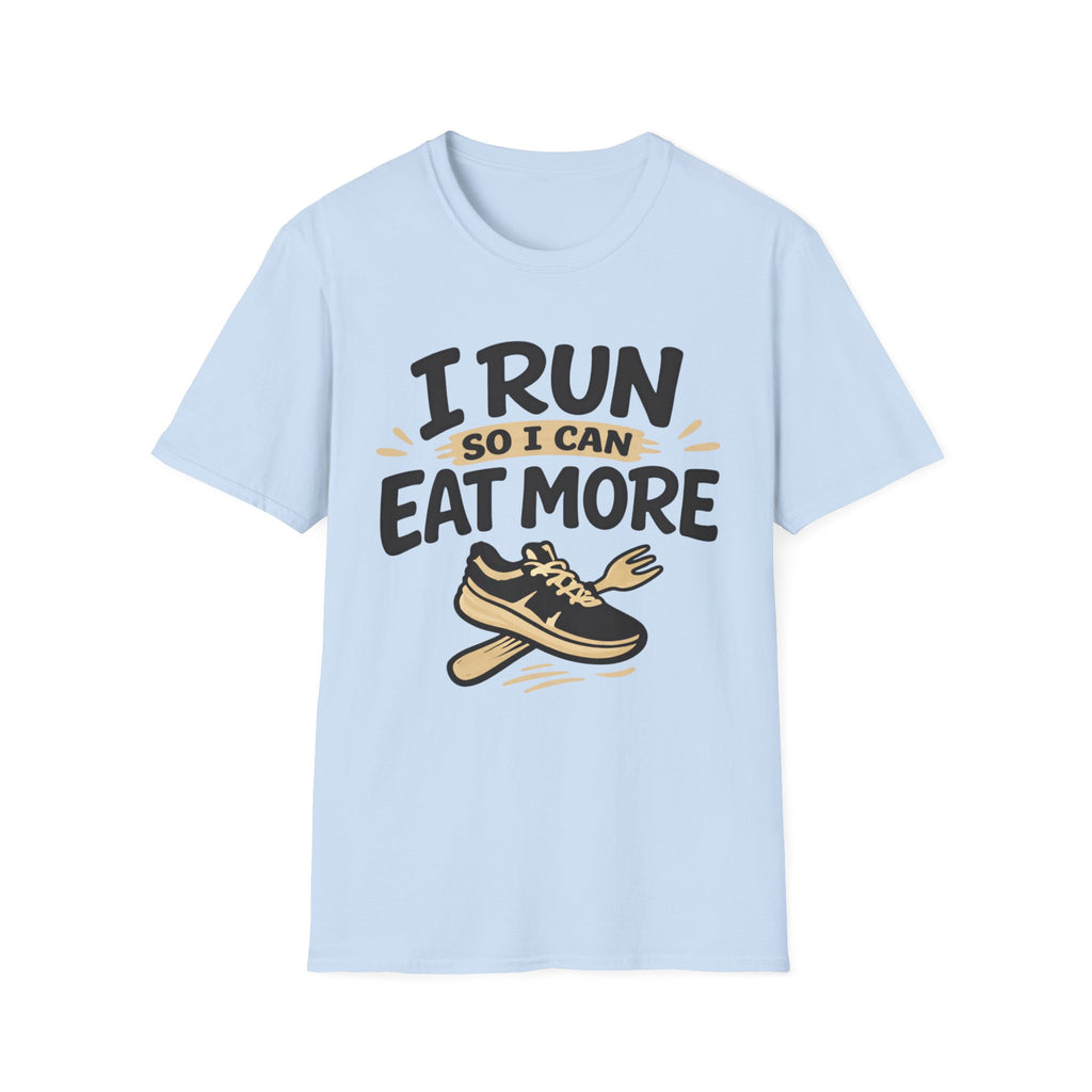 I Run So I Can Eat More T-Shirt
