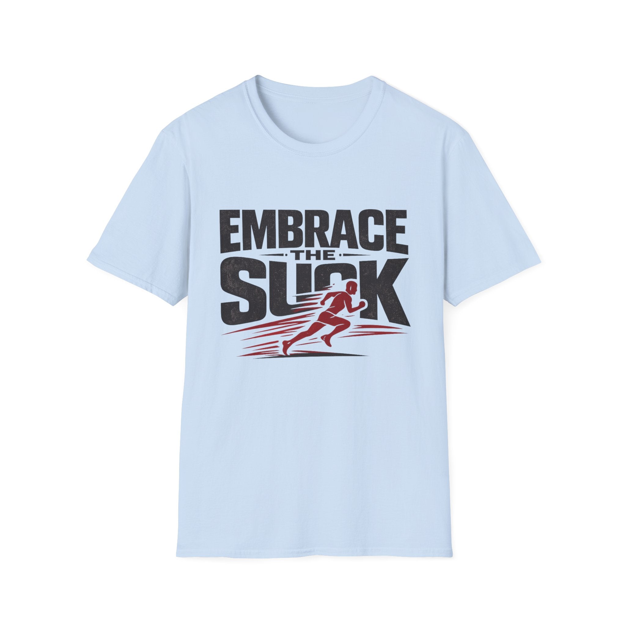 Embrace The Suck T-Shirt