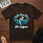Run For The Caffeine T-Shirt