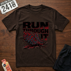 Run Through It T-Shirt