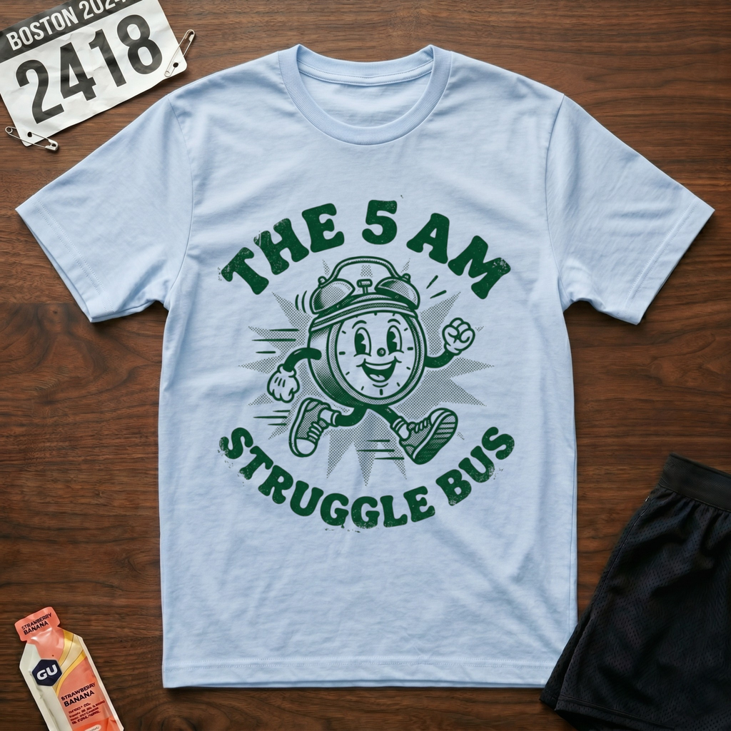 5 AM Struggle Bus T-Shirt