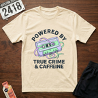 True Crime Caffeine T-Shirt