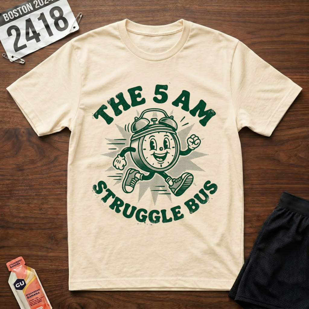 5 AM Struggle Bus T-Shirt