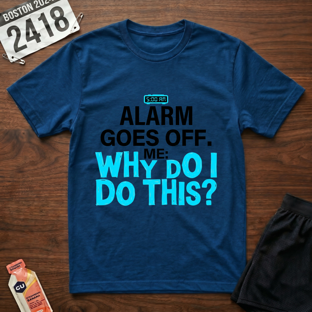 5 AM Alarm T-Shirt