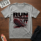 Run Through It T-Shirt