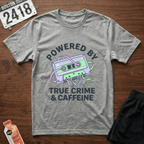 True Crime Caffeine T-Shirt