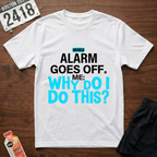 5 AM Alarm T-Shirt