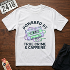True Crime Caffeine T-Shirt