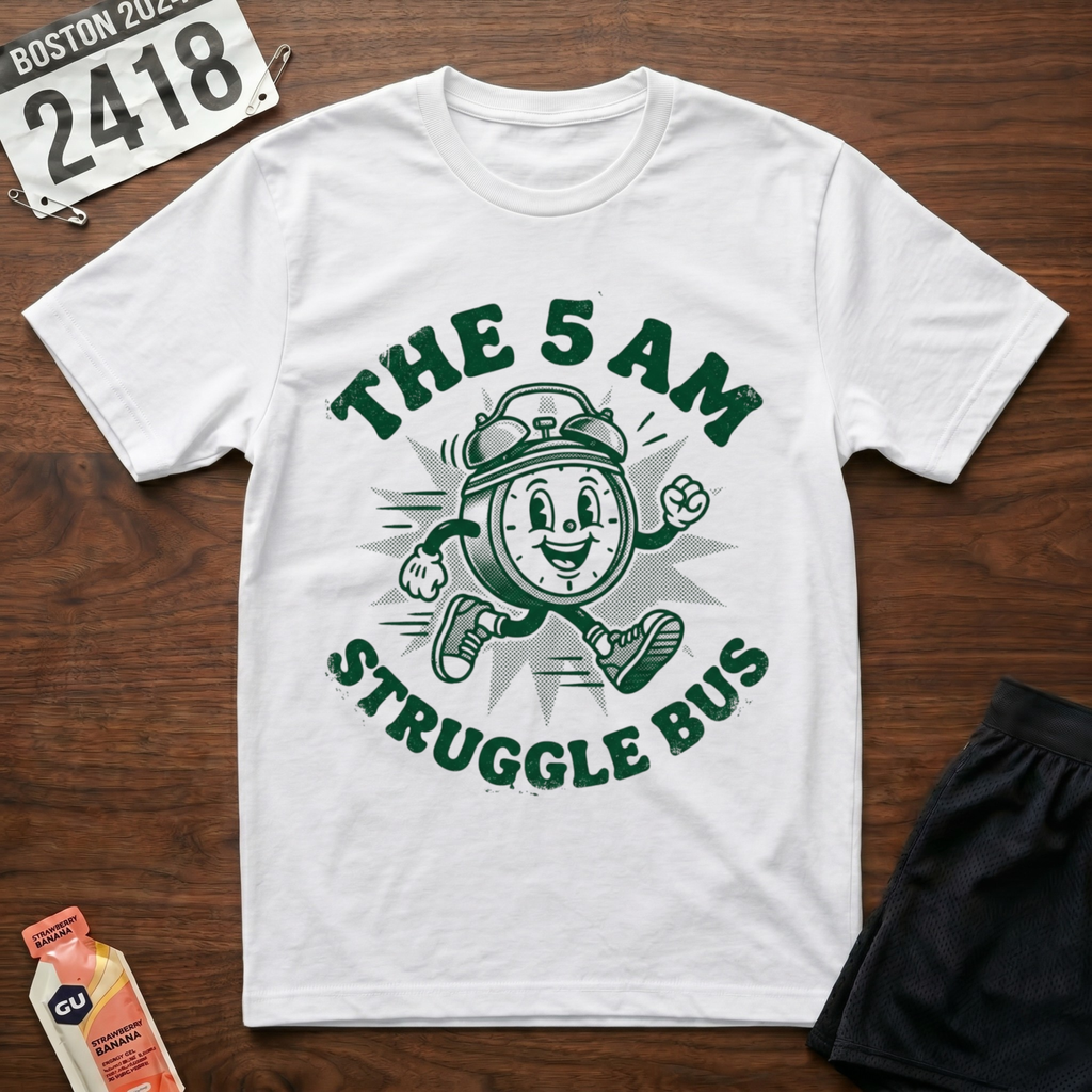 5 AM Struggle Bus T-Shirt